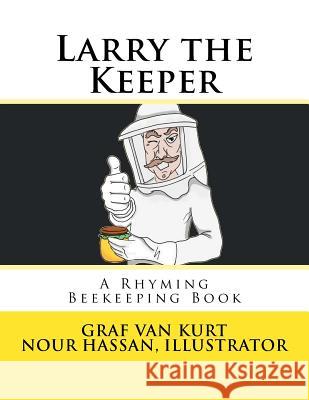 Larry the Keeper Graf Van Kurt                            Nour Hassan 9781503108615 Createspace