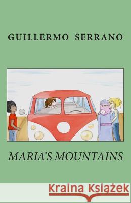 Maria's mountains Serrano, Guillermo 9781503108714 Createspace