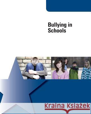 Bullying in Schools U. S. Department of Justice 9781503110816 Createspace