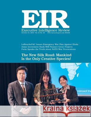 Executive Intelligence Review; Volume 41, Issue 43: Published October 31, 2014 Lyndon H. Larouch 9781503112612 Createspace