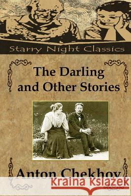 The Darling and Other Stories Anton Pavlovich Chekhov Hailey Elizabeth Clark Constance Garnett 9781503116887