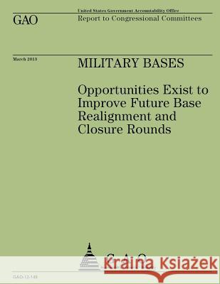 Report to Congressional Committees: Military Bases U. S. Government Accountability Office 9781503117754 Createspace