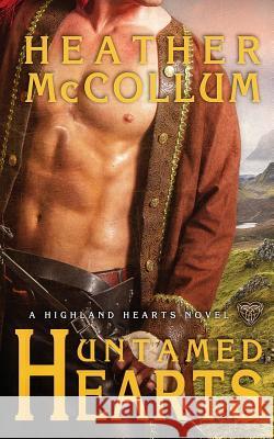 Untamed Hearts Heather McCollum 9781503119642 Createspace