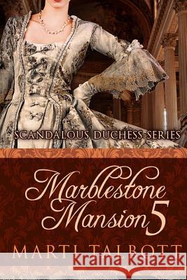 Marblestone Mansion Book 5 Marti Talbott 9781503122314 Createspace