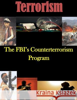 The FBI's Counterterrorism Program Federal Bureau of Investigation 9781503123182