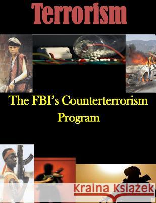The FBI's Counterterrorism Program Federal Bureau of Investigation 9781503123182 Createspace