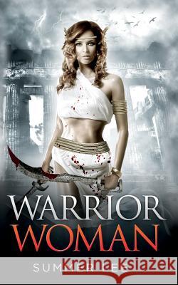 Warrior Woman Summer Lee 9781503123601