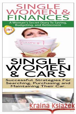 Single Women & Finance & Single Women & Cars J. J. Jones 9781503127869 Createspace