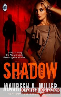 Shadow Maureen a. Miller 9781503129375 Createspace