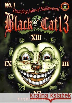 Black Cat 13: Haunting Tales of Halloween Various                                  Scott Jackson Lyndal Ferguson 9781503136359 Createspace