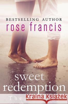 Sweet Redemption: The Duology: Playing with Fire/In Hot Water Rose Francis 9781503136878 Createspace Independent Publishing Platform