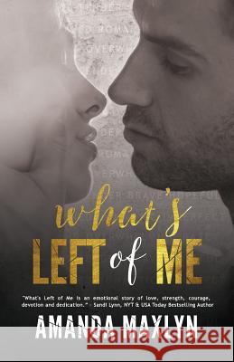 What's Left of Me Amanda Maxlyn 9781503137677 Createspace