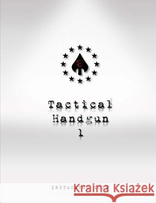 Tactical Handgun 1 Instructor Zulu 9781503138186 Createspace