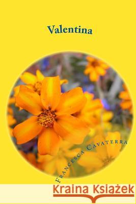 Valentina Francesca Cavaterra 9781503138353 Createspace