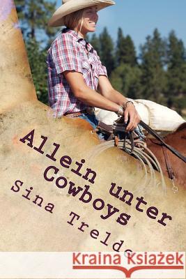 Allein unter Cowboys Sina Trelde 9781503140820