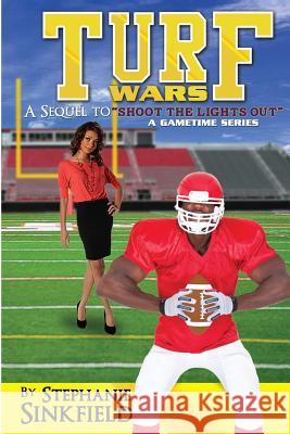Turf Wars Stephanie M. Sinkfield Dody Riggs Antonio Tate 9781503143876