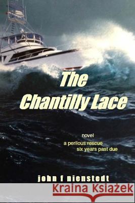 The Chantilly Lace John F. Nienstedt 9781503147041