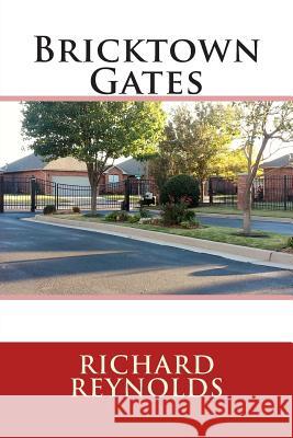 Bricktown Gates MR Richard Wilson Reynolds 9781503147409