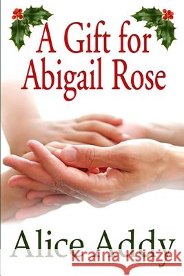 A Gift For Abigail Rose Addy, Alice 9781503148888