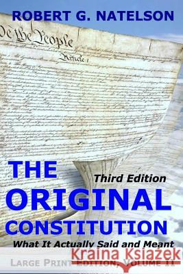 The Original Constitution, Volume II Robert G. Natelson 9781503149229