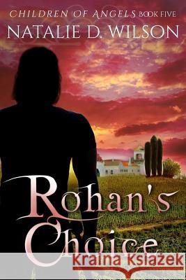 Rohan's Choice Natalie D. Wilson 9781503150539