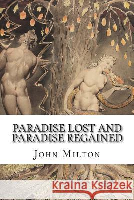 Paradise Lost and Paradise Regained John Milton Sir Walter Raleigh 9781503151147 Createspace