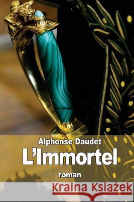 L'Immortel Alphonse Daudet 9781503152021