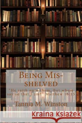 Being Mis-shelved Winston, Tannia M. 9781503154551