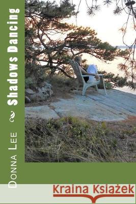 Shadows Dancing Donna Lee 9781503155589 Createspace Independent Publishing Platform