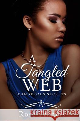 A Tangled Web Rose Francis 9781503156593 Createspace