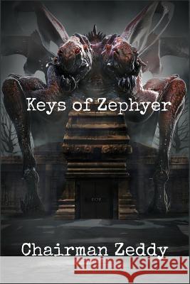 Keys of Zephyer Chairman Zeddy 9781503161221 Createspace