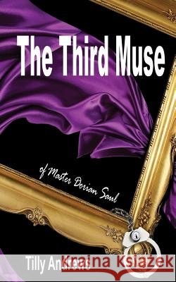 The Third Muse of Master Dorian Saul Tilly Andrews 9781503163157