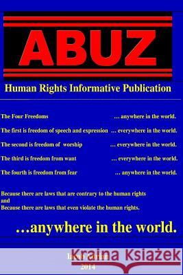 Abuz: Human Rights Informative Publication Iacob Adrian 9781503164284 Createspace