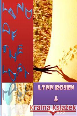 Land of the Lost Lynn Rosen P. S. 135 9781503165434 Createspace