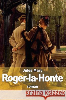 Roger-la-Honte Mary, Jules 9781503165625