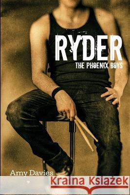 Ryder: The Phoenix Boys Amy Davies 9781503168947 Createspace Independent Publishing Platform