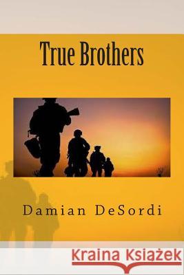 True Brothers Damian Micheal Desordi 9781503169470 Createspace