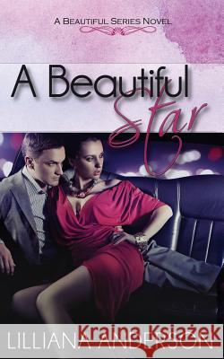 A Beautiful Star Lilliana Anderson 9781503170995 Createspace