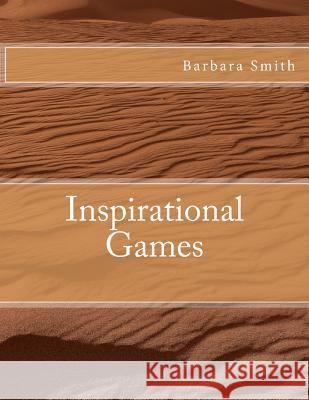 Inspirational Games Barbara Smith 9781503171657 Createspace