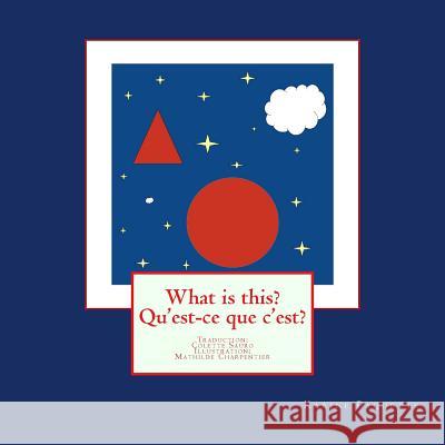 What is this? Qu'est-ce que c'est? Charpentier, Mathilde 9781503172234 Createspace