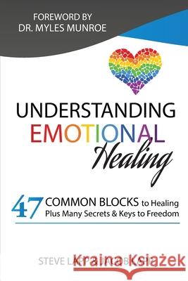 Understanding Emotional Healing: Experiencing Freedom by Changing our Perceptions. Jacob Lapp Steve Lapp 9781503174276 Createspace Independent Publishing Platform