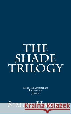 The Shade Trilogy Simon Hawke 9781503176263