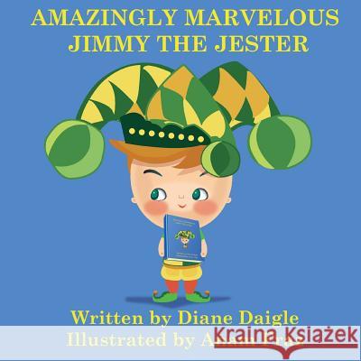 Amazingly Marvelous Jimmy The Jester Fraz, Anam 9781503177444