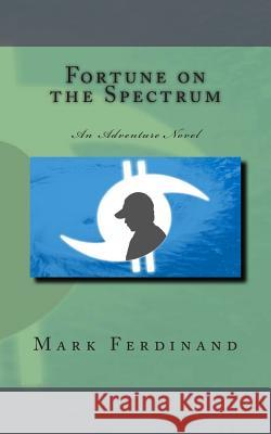 Fortune on the Spectrum Mark Ferdinand 9781503177543 Createspace