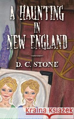 A Haunting in New England D. C. Stone 9781503178212 Createspace