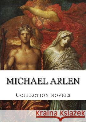 Michael Arlen, Collection novels Arlen, Michael 9781503181175