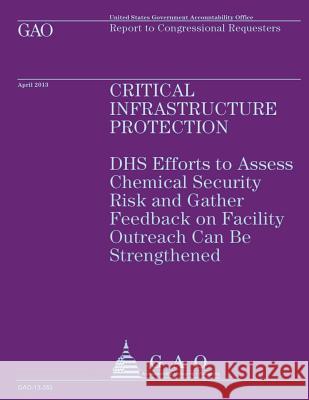 Report to Congressional Requesters: Critical Infrastructure Protection U. S. Government Accountability Office 9781503185128 Createspace