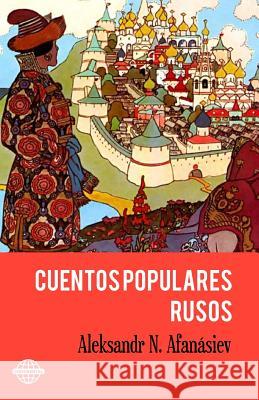 Cuentos Populares Rusos Aleksandr N. Afanasiev 9781503185517