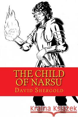 The Child of Narsu David Shergold 9781503185944