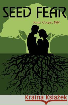 Seed Fear Susan Cooper Vera Cooper 9781503185975